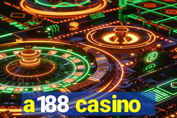 a188 casino